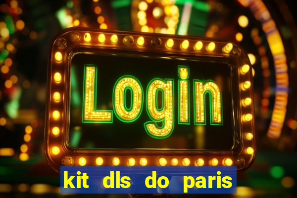 kit dls do paris saint germain